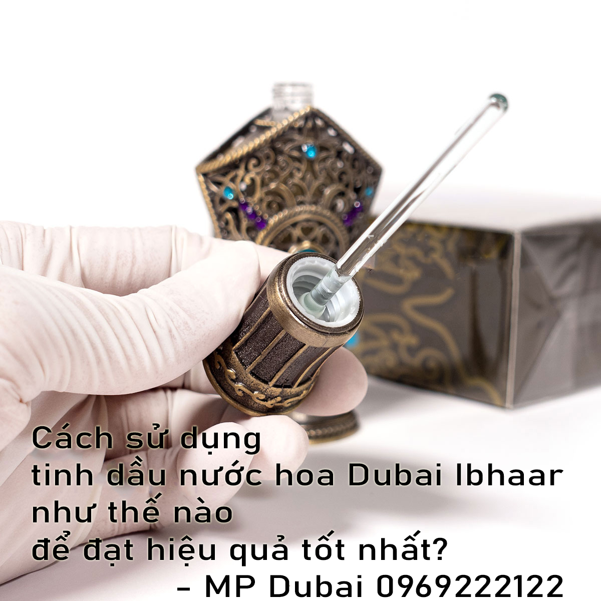 Cách sử dụng tinh dầu nước hoa Dubai Ibhaar như thế nào để đạt hiệu quả tốt nhất? - MP Dubai chuyên tinh dầu nước hoa Dubai