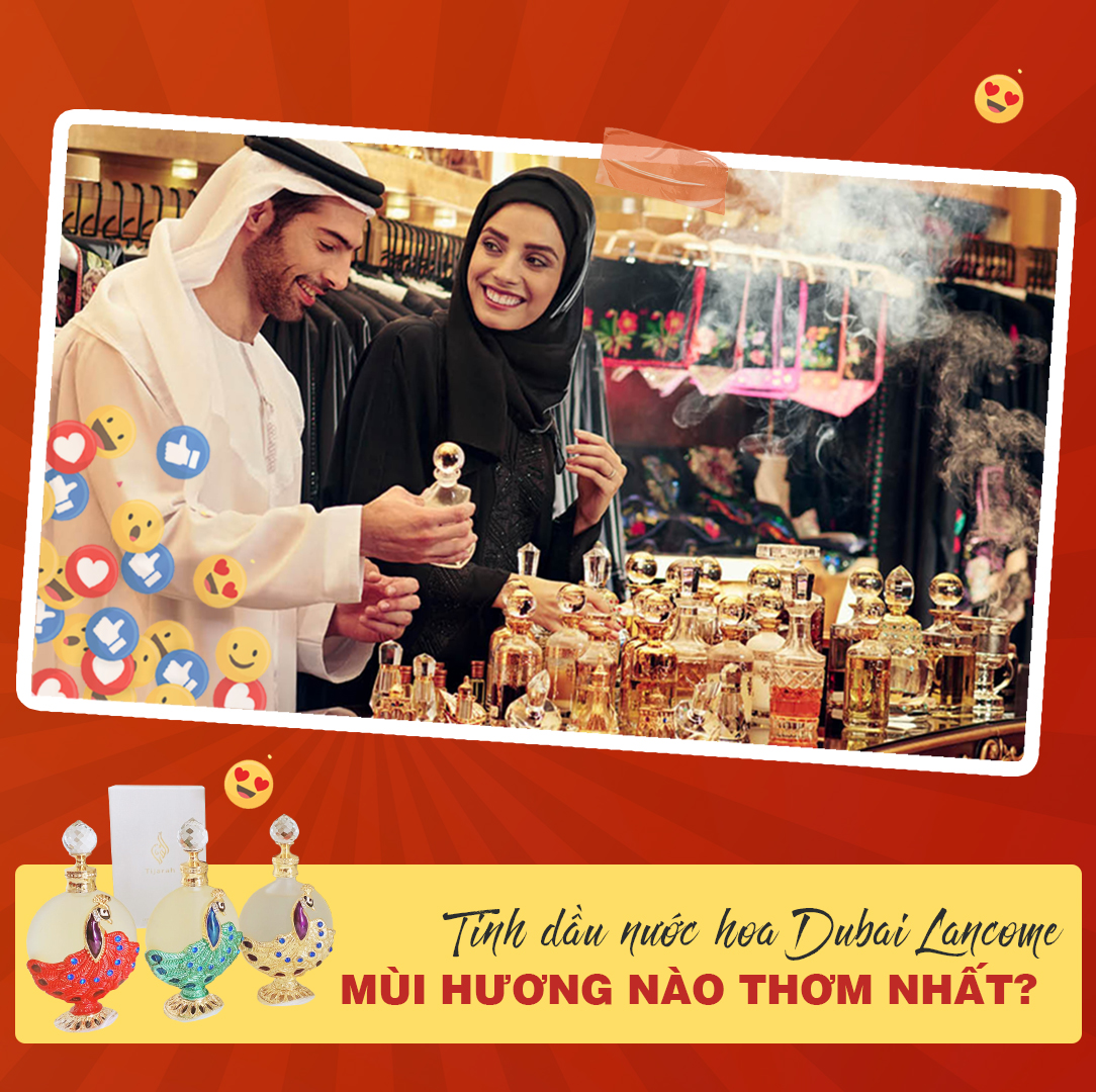 Tinh dầu nước hoa Dubai Lancome – mùi hương nào thơm nhất?