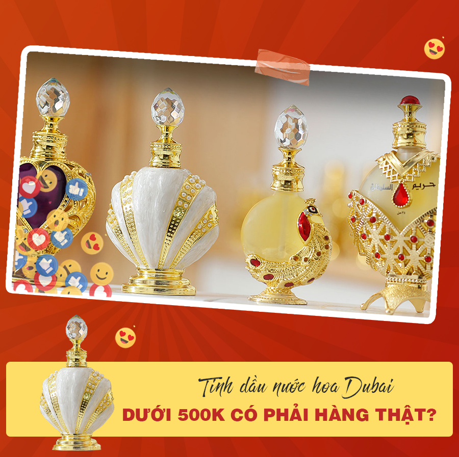 Tinh dầu nước hoa Dubai dưới 500K có phải hàng thật?